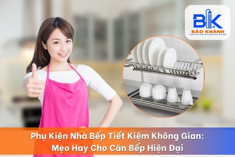 Phụ Kiện Nhà Bếp Tiết Kiệm Không Gian: Mẹo Hay Cho Căn Bếp Hiện Đại