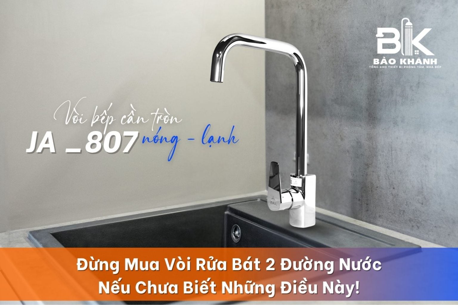 Đừng Mua Vòi Rửa Bát 2 Đường Nước Nếu Chưa Biết Những Điều Này!