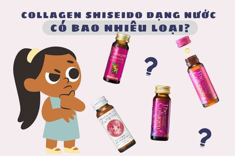 COLLAGEN SHISEIDO DẠNG NƯỚC CÓ BAO NHIÊU LOẠI?