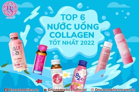 TOP 6 NƯỚC UỐNG COLLAGEN TỐT NHẤT 2022