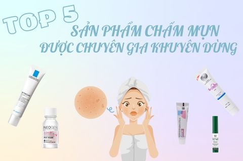 TOP 5 SẢN PHẨM CHẤM MỤN THẦN THÁNH ĐƯỢC CHUYÊN GIA KHUYÊN DÙNG