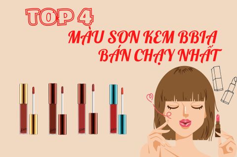 ĐIỂM DANH TOP 4 MÀU SON KEM BBIA BÁN CHẠY NHẤT