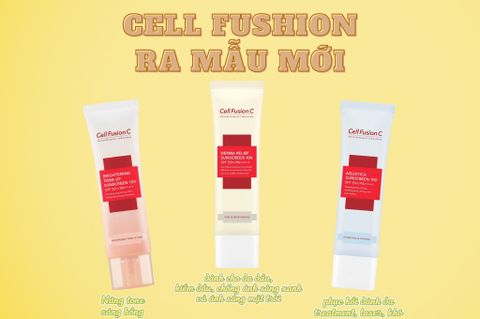 KEM CHỐNG NẮNG CELL FUSHION RA MẪU MỚI CÓ GÌ ĐẶC BIỆT?