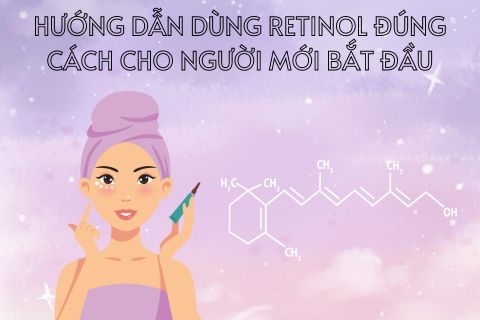HƯỚNG DẪN DÙNG RETINOL ĐÚNG CÁCH CHO NGƯỜI MỚI BẮT ĐẦU