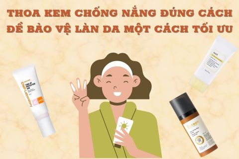 BÍ QUYẾT THOA KEM CHỐNG NẮNG ĐÚNG CÁCH ĐỂ BẢO VỆ LÀN DA MỘT CÁCH TỐI ƯU