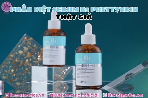 PHÂN BIỆT SERUM B5 PRETTY SKIN THẬT GIẢ