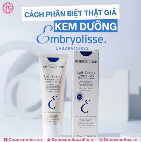 HƯỚNG DẪN PHÂN BIỆT THẬT GIẢ KEM DƯỠNG EMBRYOLISSE