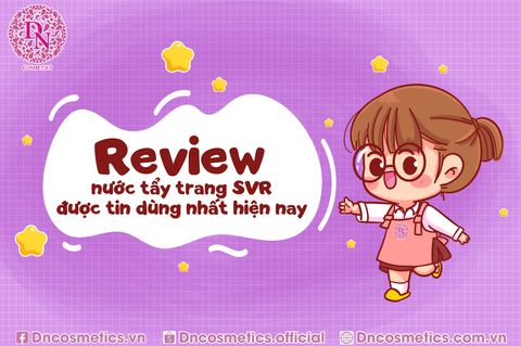 REVIEW NƯỚC TẨY TRANG SVR ĐƯỢC TIN DÙNG NHẤT HIỆN NAY