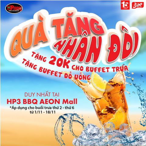 [HP3 BBQ AEON MALL] MIỄN PHÍ BUFFET ĐỒ UỐNG CHO KHÁCH HÀNG TỪ NGÀY 01 - 18/11/2022