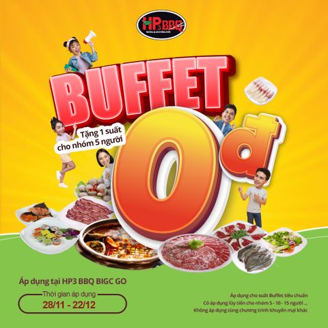 [HP3 BBQ BIG C] TẶNG 1 SUẤT BUFFET MIỄN PHÍ CHO NHÓM 5 NGƯỜI