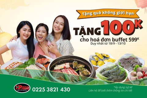 TẾT ĐOÀN VIÊN - TẶNG NGAY 100K CHO HÓA ĐƠN BUFFET TỪ 599K