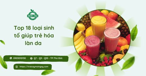 Top 18 loại sinh tố ngon giúp làm đẹp, trẻ hóa làn da