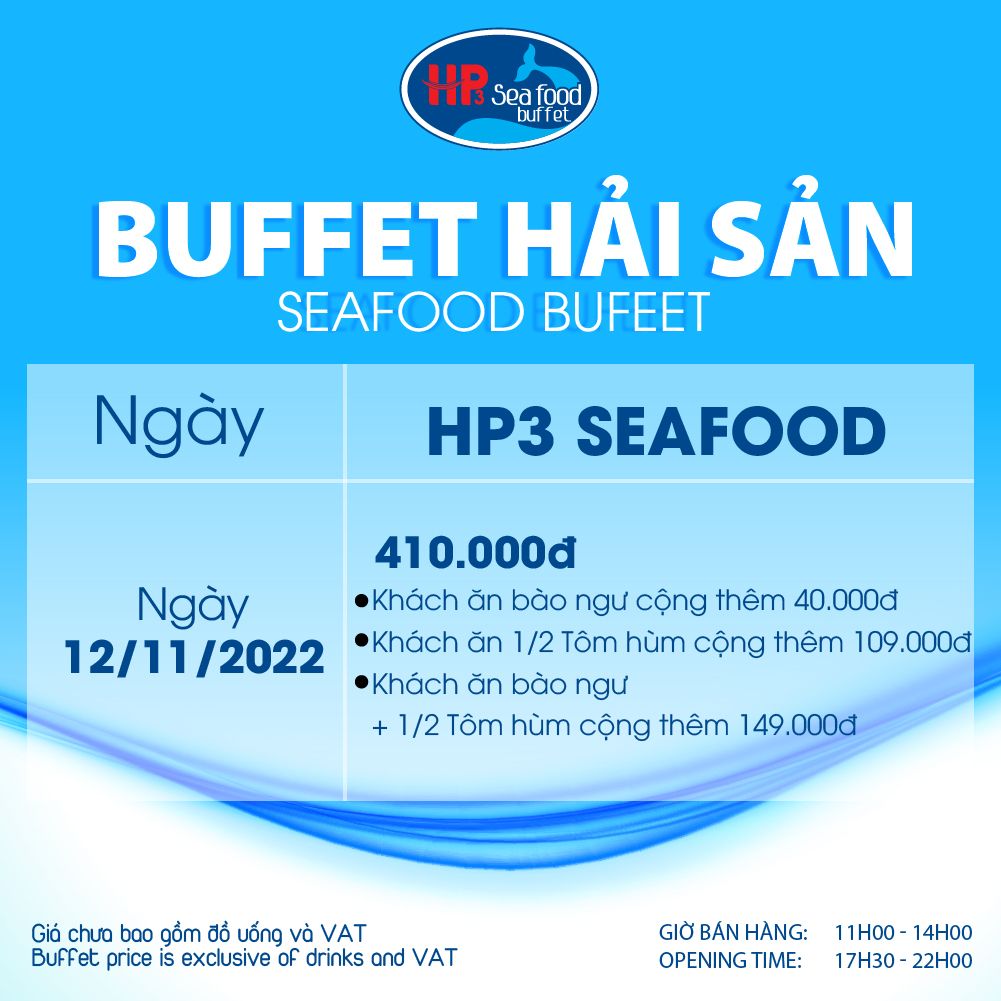 HP3 Seafood cập nhật bảng giá buffet ngày 12/11/2022