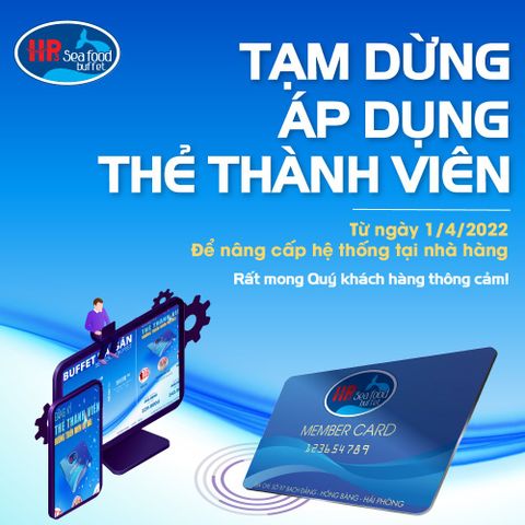 Tạm dừng áp dụng thẻ thành viên từ ngày 1/4/2022