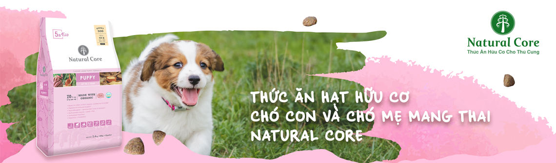 Thức ăn hạt hữu cơ cho chó con và chó mẹ mang thai Natural Core