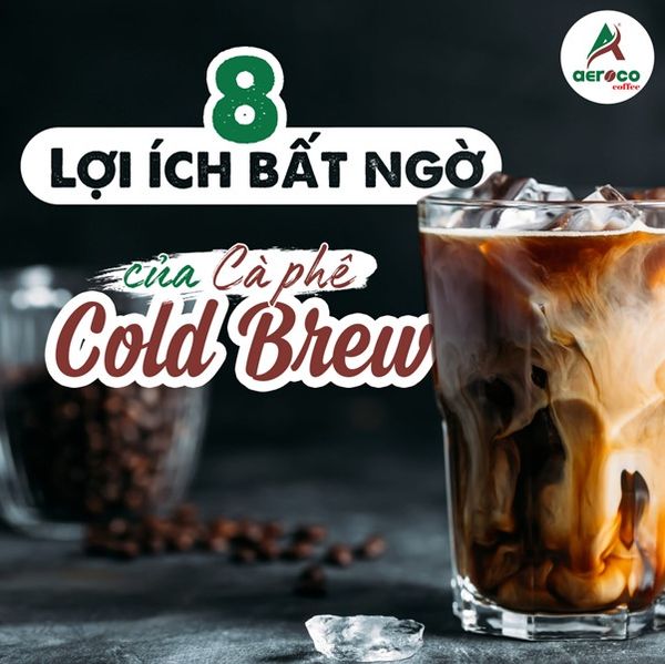 8-loi-ich-bat-ngo-cua-ca-phe-cold-brew