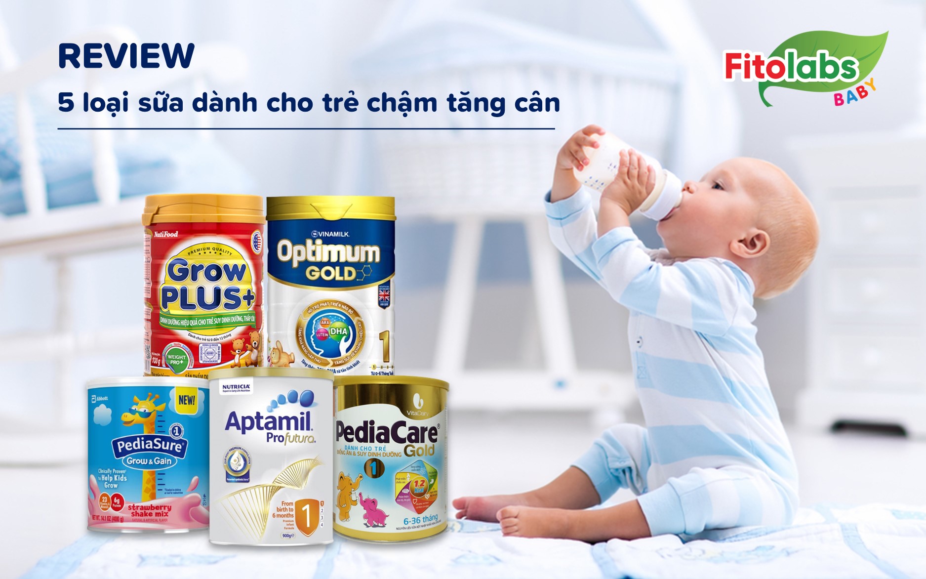 5 loại sữa dành cho trẻ chậm tăng cân được tin dùng nhiều nhất hiện nay | Fitolabs