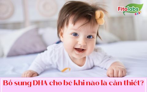 Bổ sung DHA cho bé khi nào là cần thiết? | Fitolabs