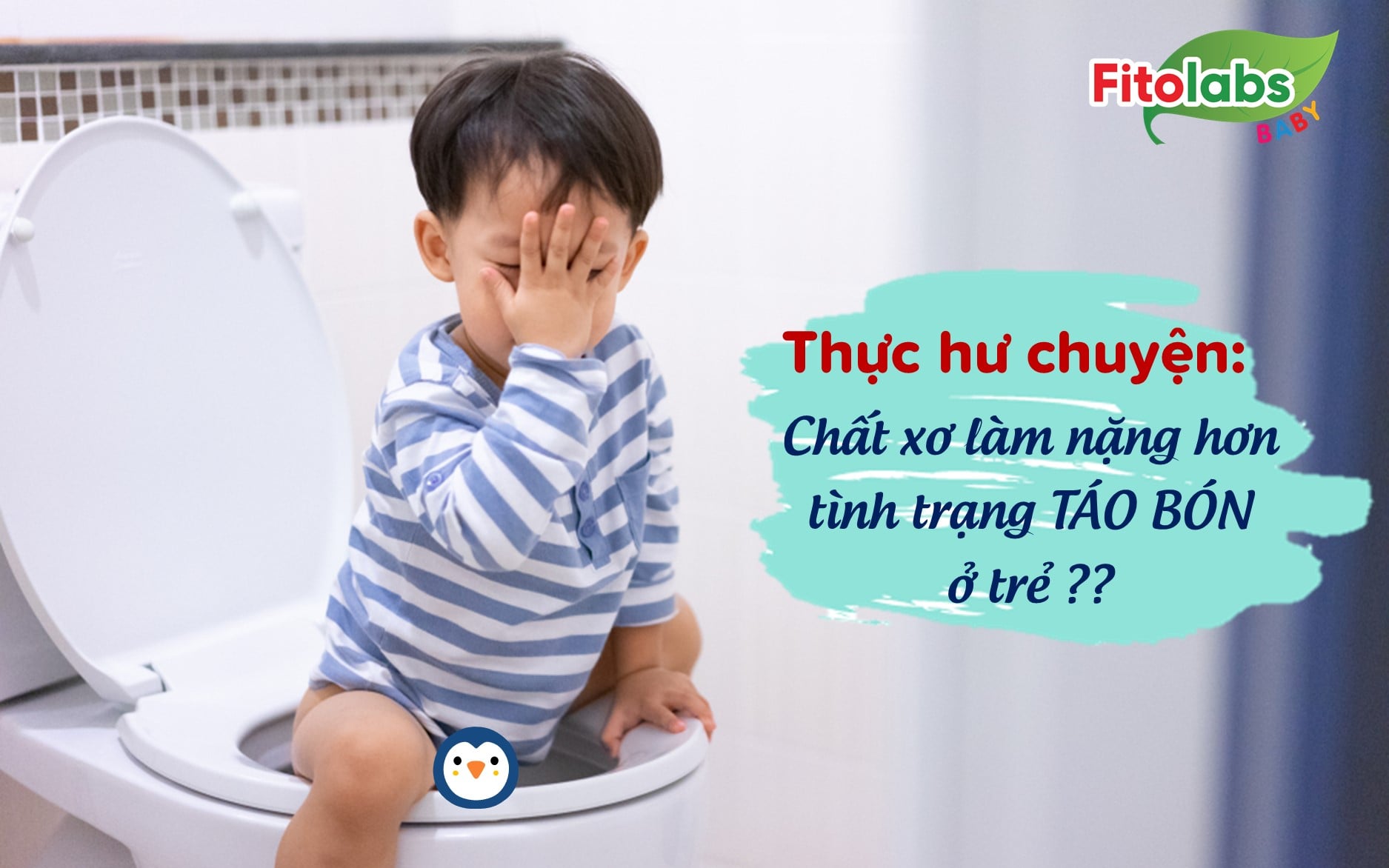 Thực hư chuyện: Chất xơ làm nặng hơn tình trạng táo bón ở trẻ??