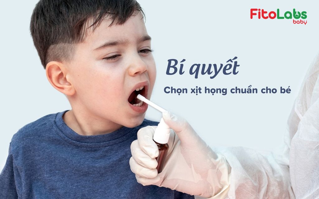 Mách mẹ thông thái cách chọn xịt họng chuẩn giúp con vượt qua bệnh hô hấp | Fitolabs