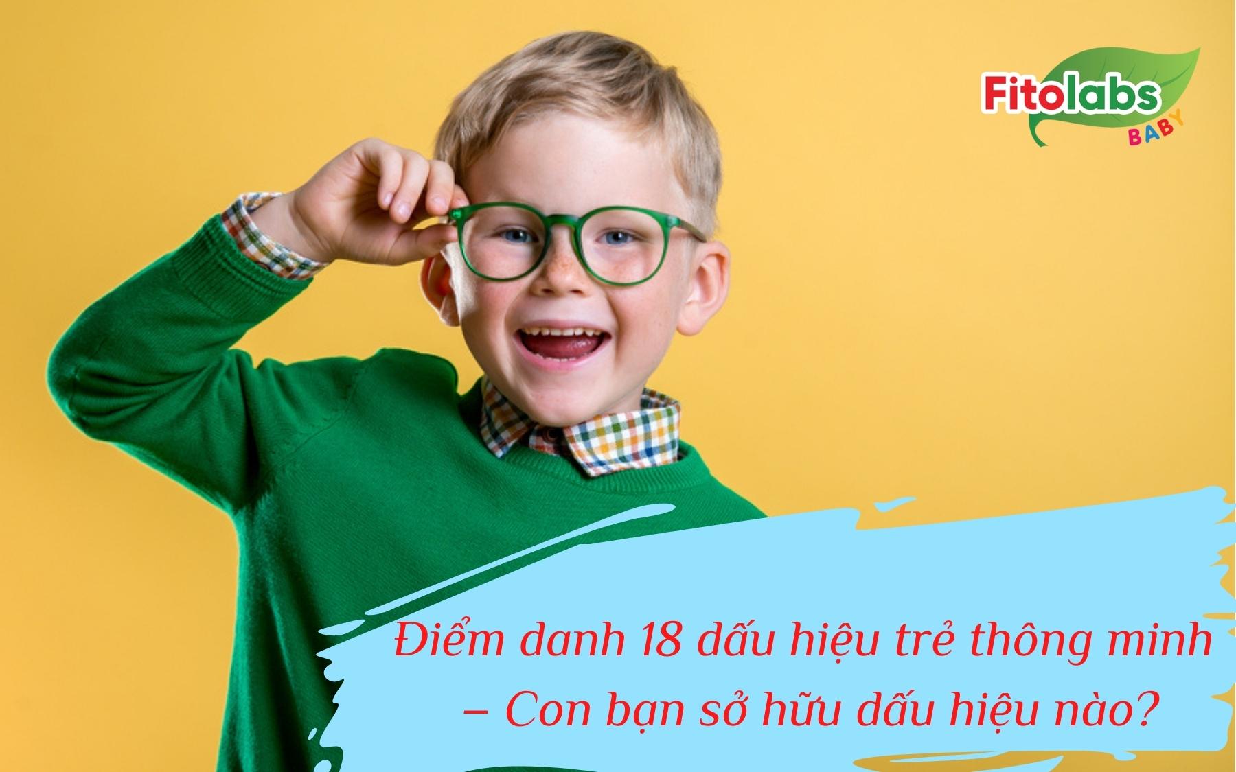 Điểm danh 18 dấu hiệu trẻ thông minh - Con bạn sở hữu dấu hiệu nào? | Fitolabs