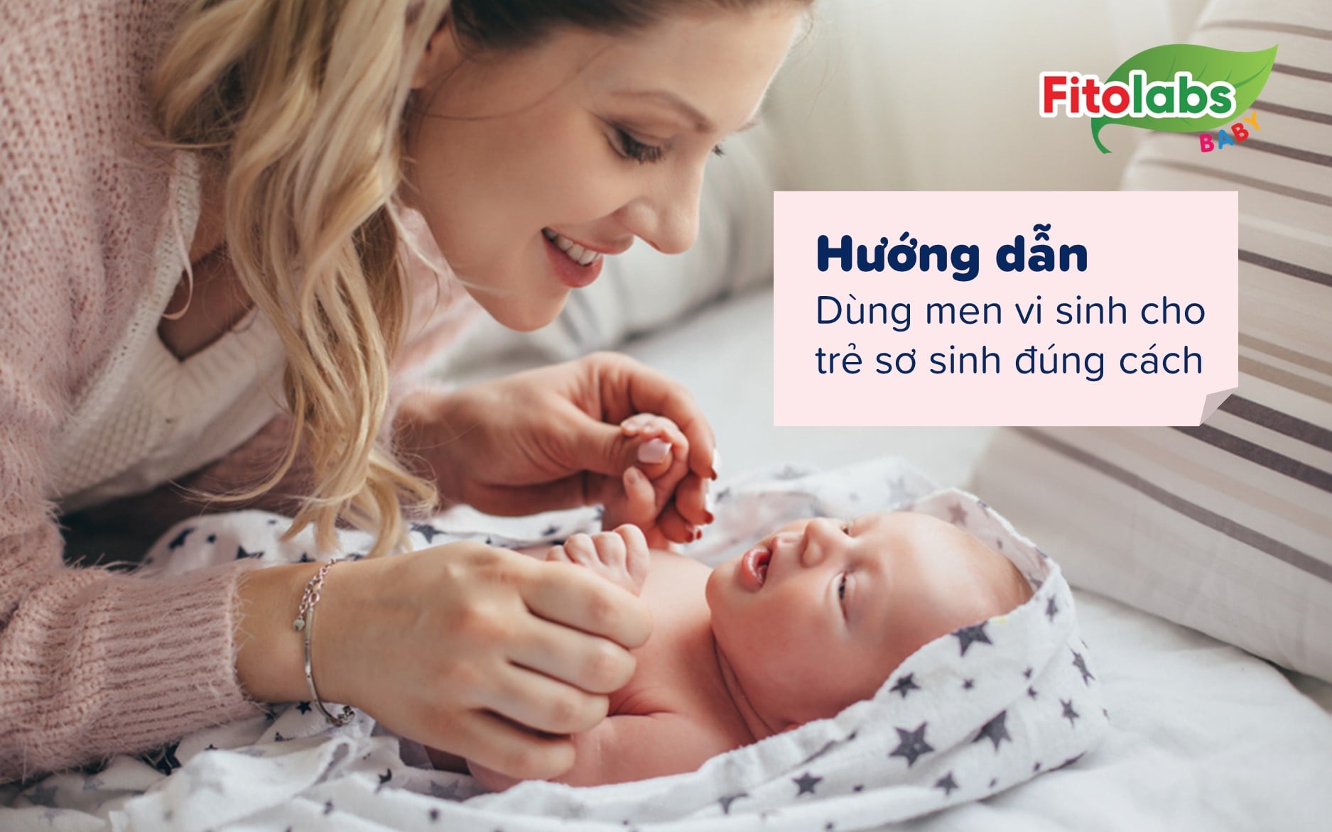 Hướng dẫn bổ sung Men vi sinh cho trẻ sơ sinh đúng cách | Fitolabs