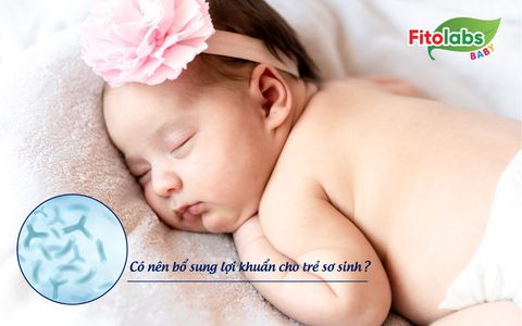 Bổ sung lợi khuẩn cho trẻ sơ sinh - Nên hay không? | Fitolabs