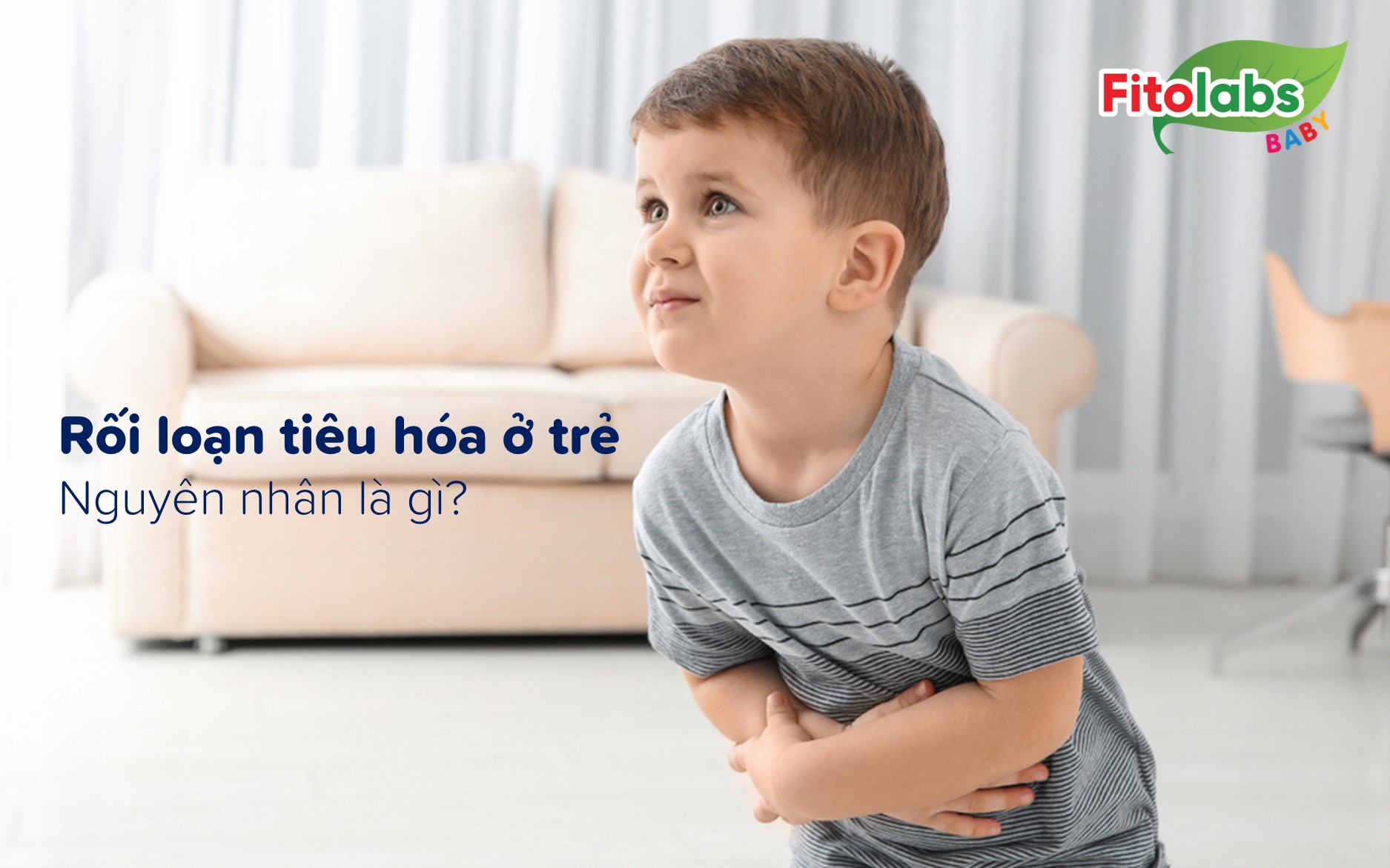 Rối loạn tiêu hóa ở trẻ và những nguyên nhân không ngờ tới | Fitolabs