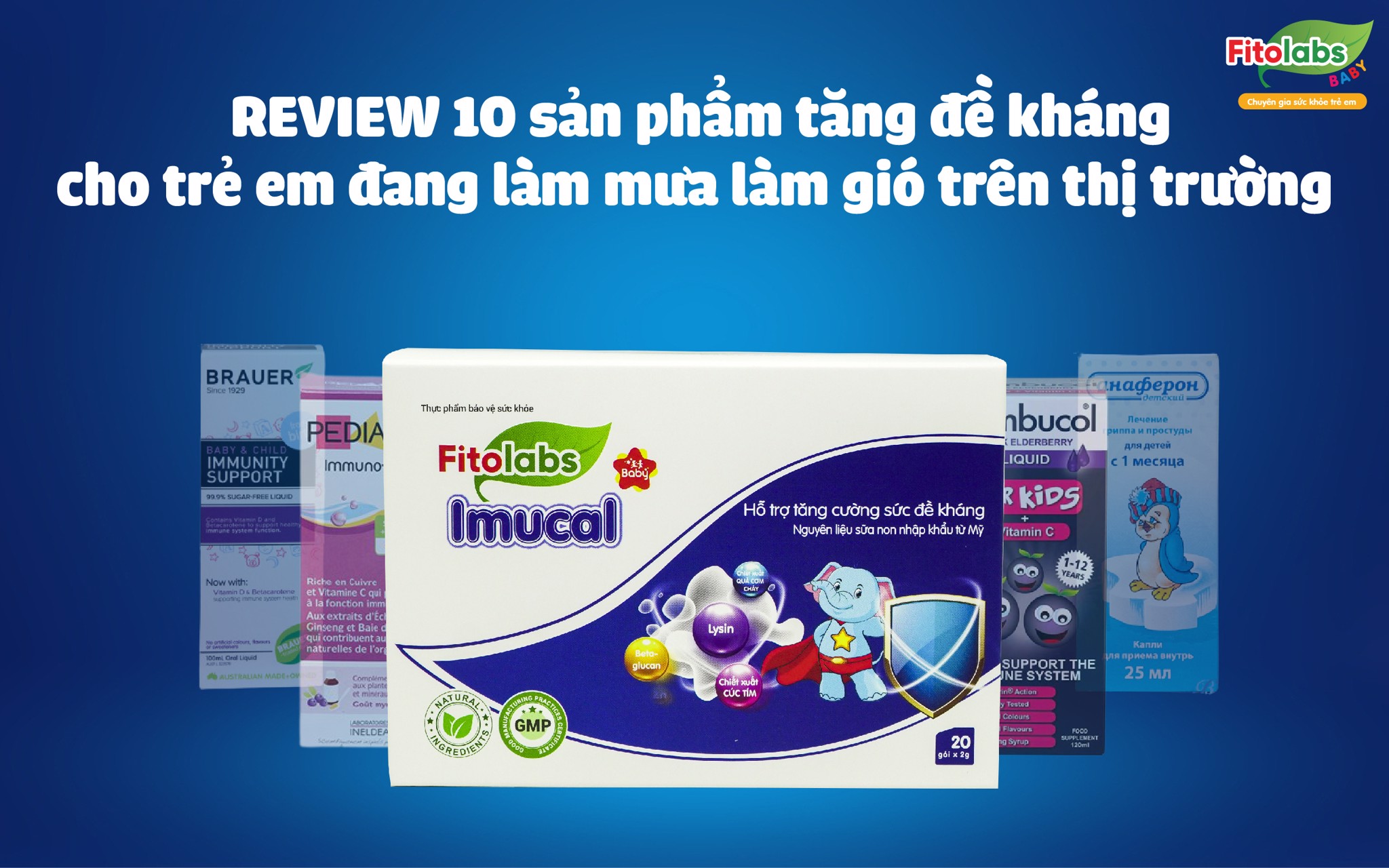 REVIEW 10 sản phẩm tăng đề kháng cho trẻ em đang làm mưa làm gió trên thị trường | Fitolabs