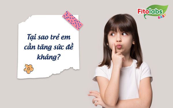 Tại sao trẻ em cần tăng sức đề kháng? | Fitolabs