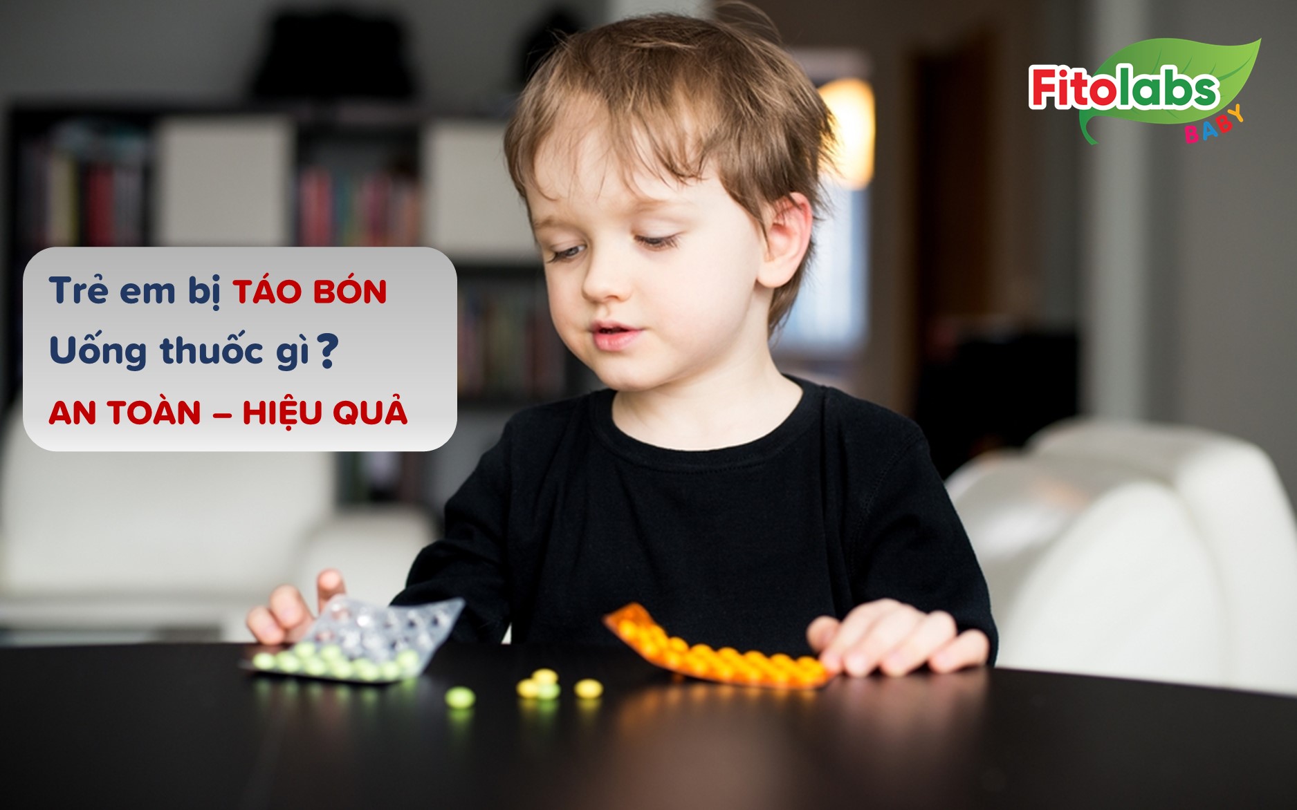 Trẻ em bị táo bón uống thuốc gì an toàn - hiệu quả? | Fitolabs