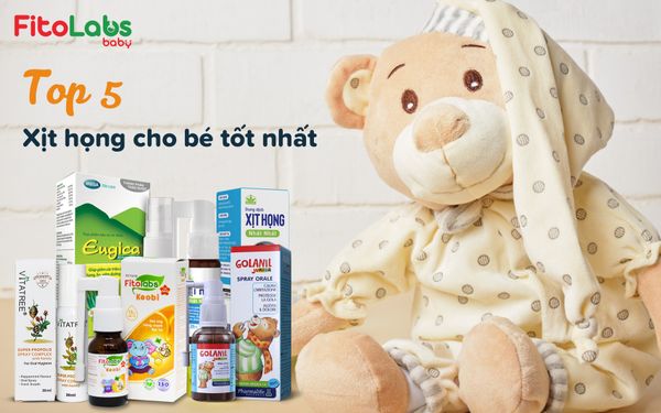 Top 5 xịt họng cho bé dễ dùng và hiệu quả nhất hiện nay | Fitolabs