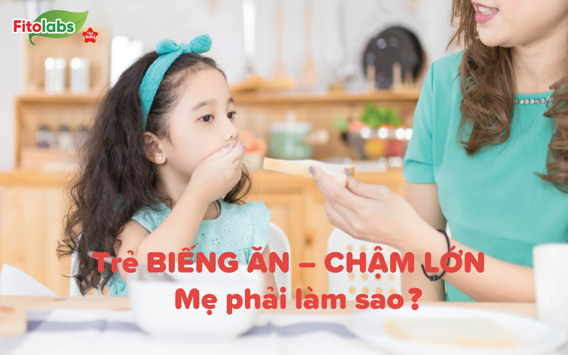 Trẻ biếng ăn chậm lớn mẹ phải làm sao?