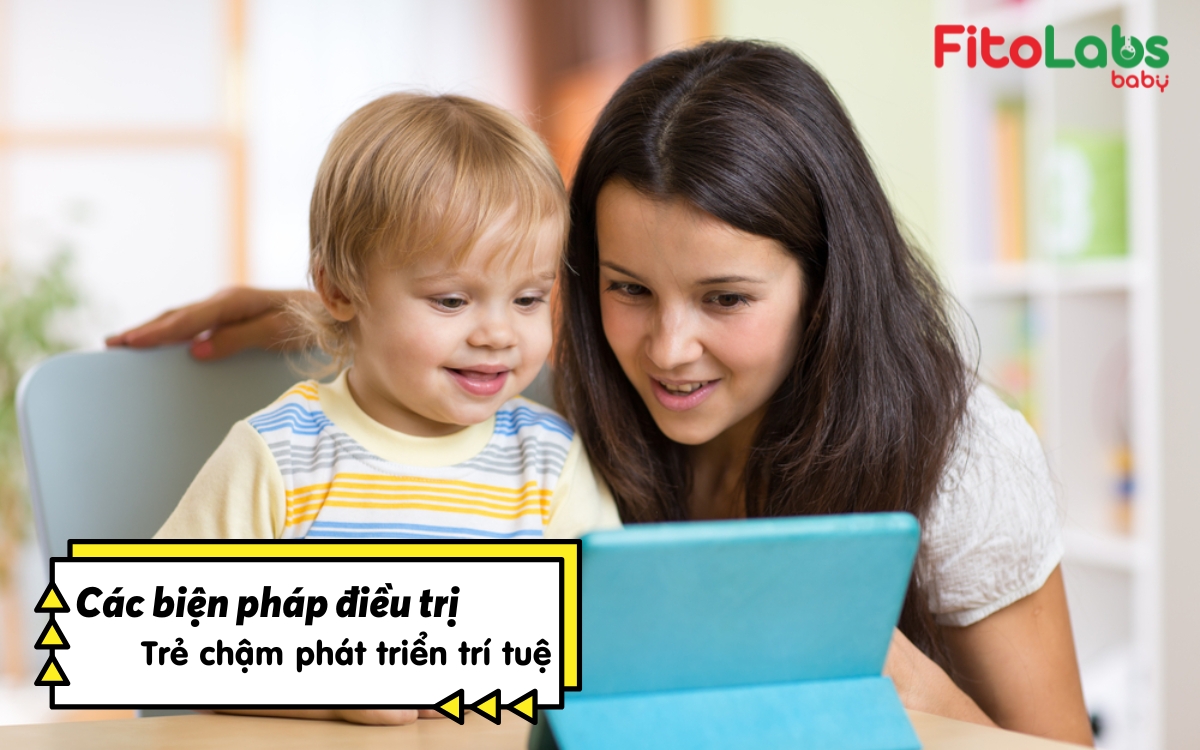 Các biện pháp điều trị trẻ chậm phát triển trí tuệ - Cha mẹ chớ bỏ qua! | Fitolabs