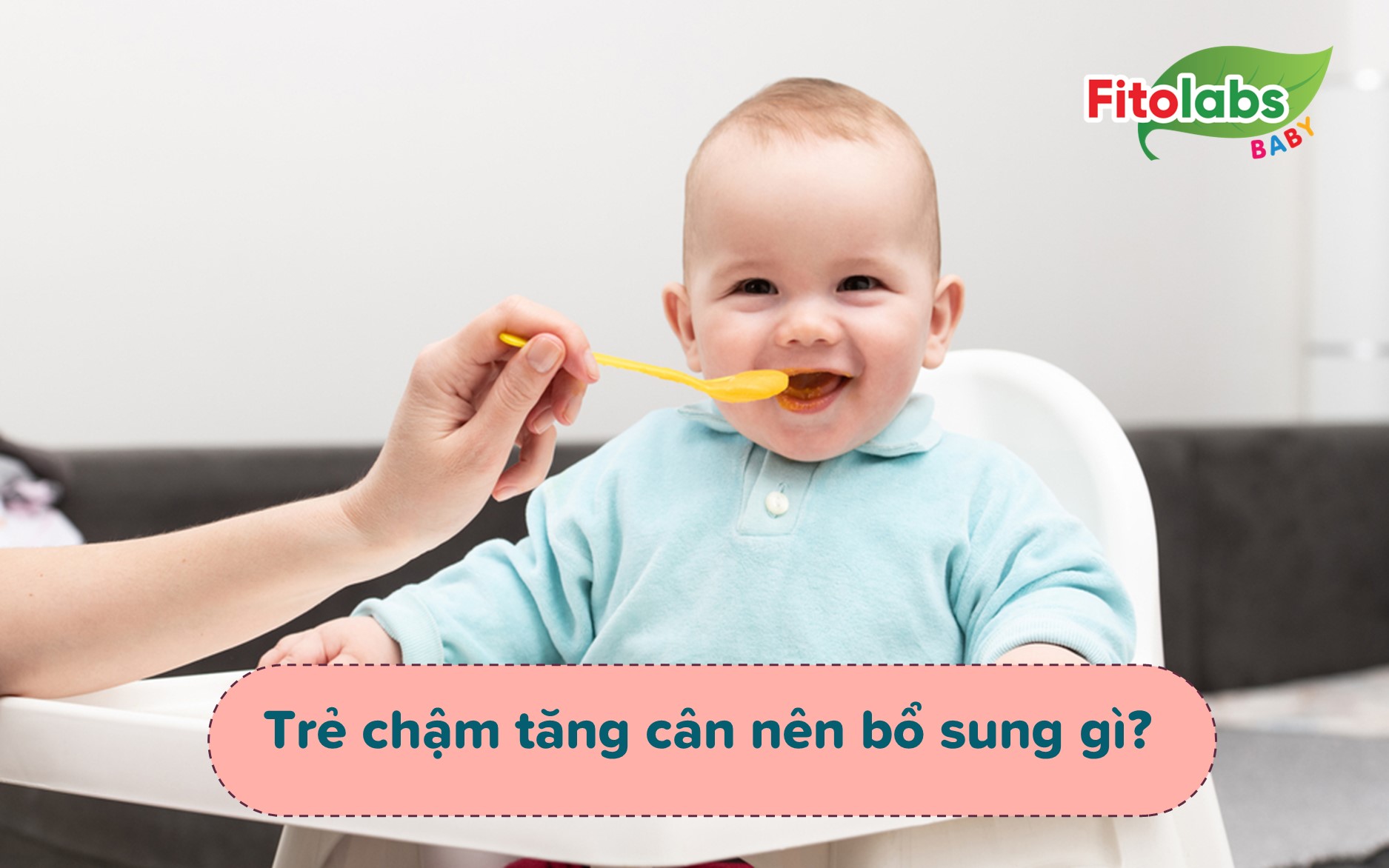 Trẻ chậm tăng cân nên bổ sung gì? Bí quyết không phải mẹ nào cũng biết | Fitolabs