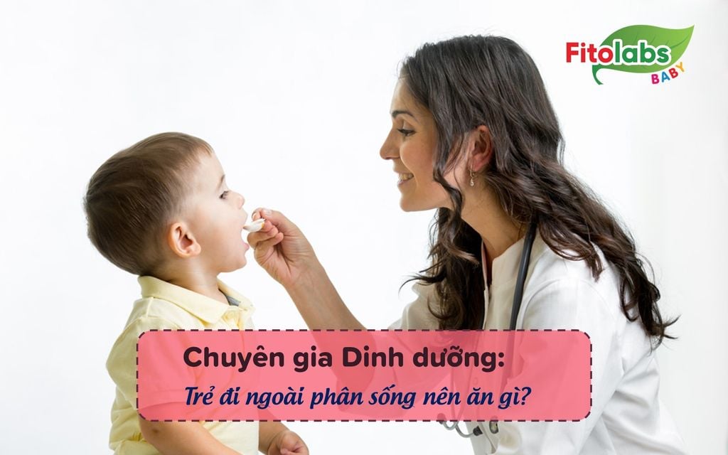 Chuyên gia dinh dưỡng bật mí trẻ đi ngoài phân sống nên ăn gì cho mau khỏi | Fitolabs