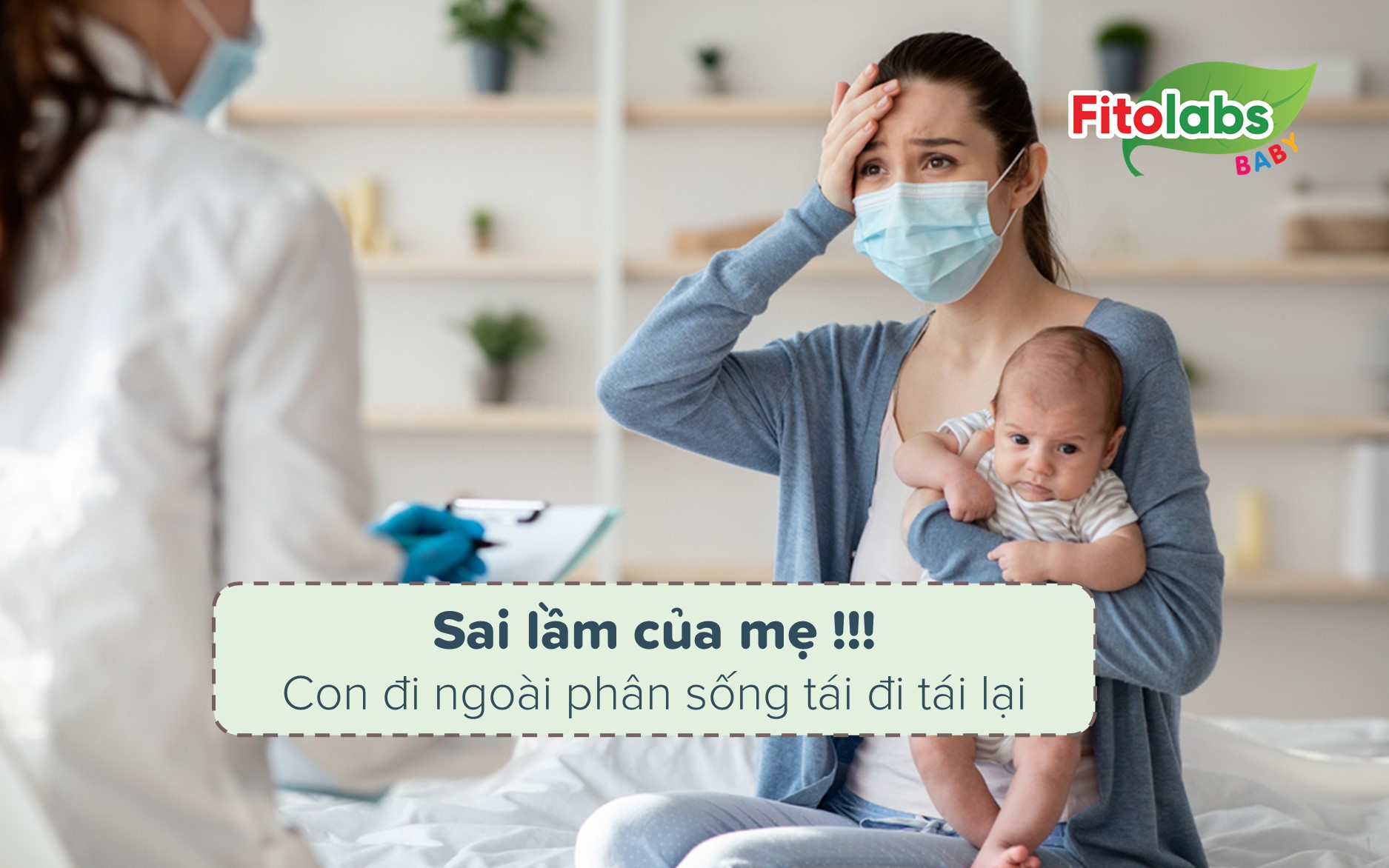 Sai lầm tai hại của mẹ khiến con đi phân sống tái đi tái lại nhiều lần | Fitolabs
