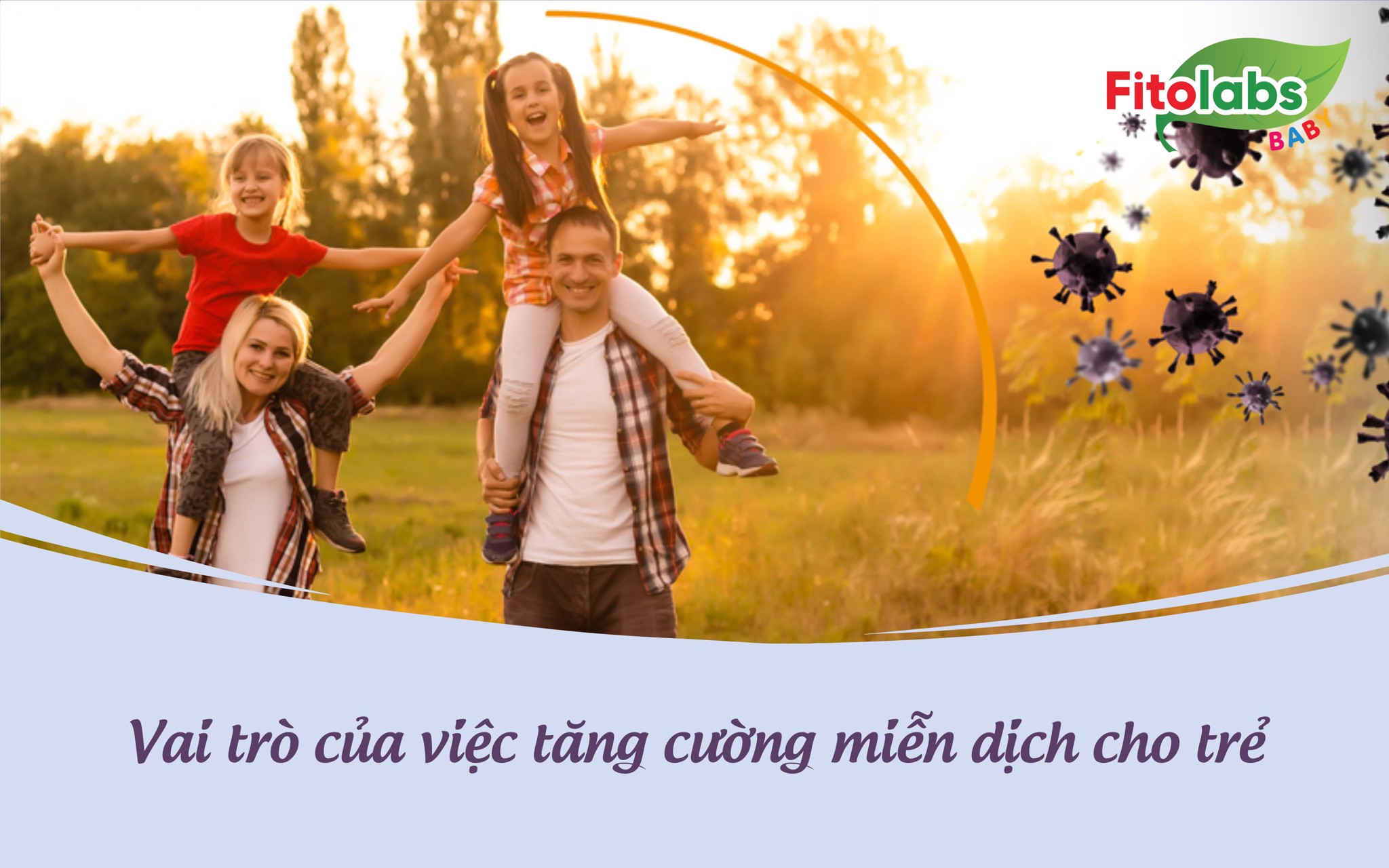 Vai trò của việc tăng cường miễn dịch cho trẻ | Fitolabs