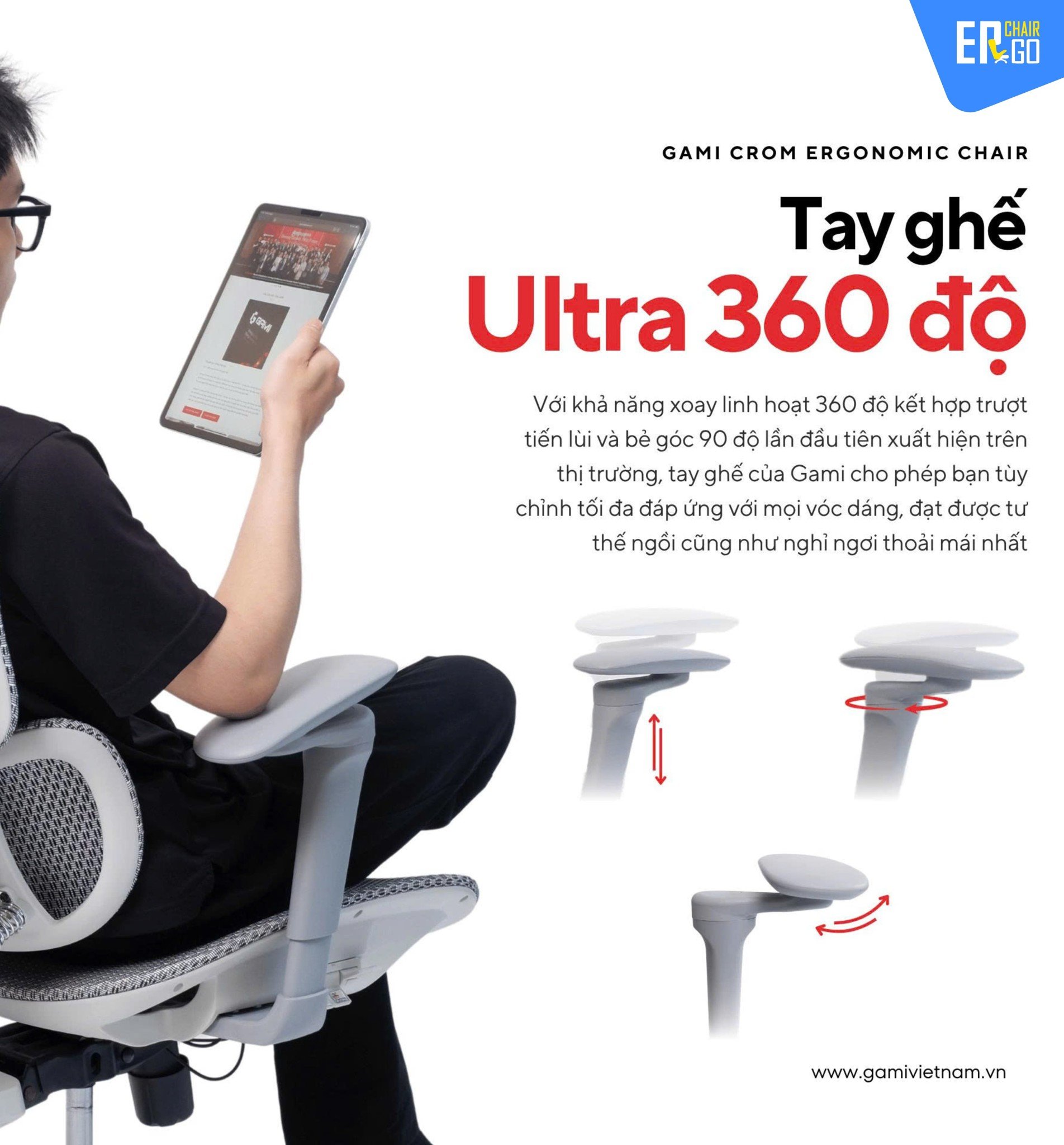 Ghế Công Thái Học Gami Crom bản thường màu Xám 2025 có Tay ghế của Gami Crom bản thường màu Xám 2025 là một trong những điểm nổi bật, mang lại trải nghiệm công thái học toàn diện cho người dùng làm việc lâu dài.  Thiết kế tay ghế thuộc dạng 4D kích thước lớn, với bề ngang 11.5 cm và chiều dài 30 cm, tạo nên mặt kê tay rộng rãi, vững chắc, phù hợp cho mọi khổ người và kích cỡ cánh tay. Cấu trúc to bản này hỗ trợ tối đa cho vùng khuỷu tay và cổ tay, giảm cảm giác mỏi vai khi phải giữ tư thế gõ máy liên tục.  Tay ghế cho phép điều chỉnh linh hoạt ở bốn hướng độc lập:  - Nâng hạ lên xuống 7 cm: Giúp người dùng dễ dàng tùy chỉnh độ cao của tay ghế sao cho cánh tay luôn song song với mặt bàn, giữ tư thế vai – gáy thoải mái, tránh nhức mỏi. - Trượt tới - lui: Tối ưu khoảng cách giữa phần tay ghế và thân người hoặc bàn làm việc, tạo không gian phù hợp cho từng tư thế ngồi. - Dịch ngang vào trong - ra ngoài: Tăng khả năng điều chỉnh linh hoạt theo dáng người ngồi hoặc nhu cầu hoạt động tay cụ thể. - Xoay ngang 360 độ: Đây là tính năng hiếm thấy trên các mẫu ghế công thái học cùng tầm giá. Tính năng xoay hoàn toàn cho phép bạn dễ dàng thay đổi vị trí tay ghế theo tư thế làm việc hoặc thư giãn một cách tự do, đặc biệt hữu ích trong không gian làm việc chật hẹp hoặc khi cần nghiêng người, xoay ghế.  Tay ghế được đúc từ vật liệu nhựa kỹ thuật cao cấp, đảm bảo độ bền chắc và khả năng giữ cố định tốt sau khi điều chỉnh, không bị xê dịch hoặc lỏng lẻo theo thời gian. Bề mặt tựa tay được bọc da PU giúp mang lại cảm giác tì tay êm ái, cố định và không trơn trượt.  Với khả năng điều chỉnh toàn diện và kích thước lớn, tay ghế 4D của Gami Crom là một trong những yếu tố thiết yếu giúp duy trì tư thế ngồi chuẩn công thái học, giảm áp lực lên khớp vai, khuỷu tay, đồng thời tăng tính linh hoạt và thoải mái trong suốt ngày dài làm việc.