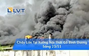 Cháy Lớn Tại Xưởng Nội Thất Gỗ Bình Dương Sáng 23/11
