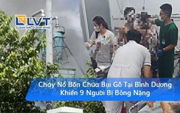 Cháy Nổ Bồn Chứa Bụi Gỗ Tại Bình Dương Khiến 9 Người Bị Bỏng Nặng