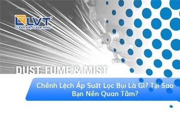 Chênh Lệch Áp Suất Hệ Thống Lọc Bụi Là Gì? Tại Sao Bạn Nên Quan Tâm?