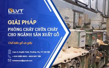 Giải Pháp Phòng Cháy Chữa Cháy PCCC Cho Ngành Sản Xuất Gỗ