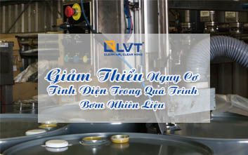 Giảm Thiểu Nguy Cơ Tĩnh Điện Trong Quá Trình Bơm Nhiên Liệu