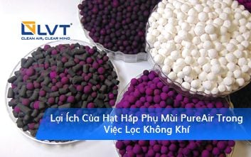 Lợi Ích Của Hạt Hấp Phụ Mùi PureAir Trong Việc Lọc Không Khí