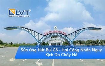 Sửa Ống Hút Bụi Gỗ - Hai Công Nhân Nguy Kịch Do Cháy Nổ