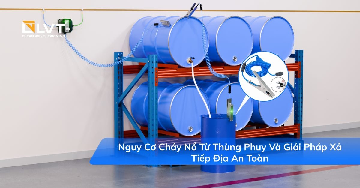 Nguy cơ tĩnh điện từ thùng phuy dùng hóa chất