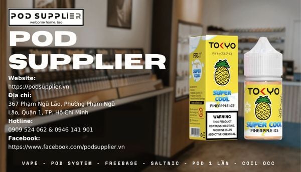 PodSupplier địa chỉ bán Juice Nicotine Tokyo Super lạnh chính hãng