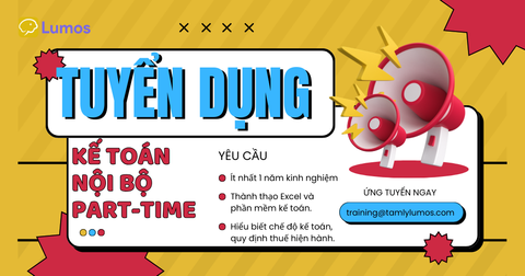 LUMOS TUYỂN NHÂN VIÊN KẾ TOÁN NỘI BỘ PART-TIME