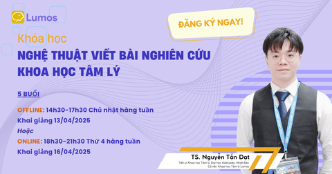KHÓA HỌC ĐẶC BIỆT: NGHỆ THUẬT VIẾT BÀI NGHIÊN CỨU KHOA HỌC TÂM LÝ - Khóa 2&3